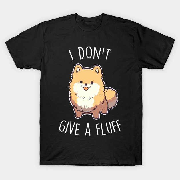 Orange Pomeranian Dog I Don't Give a Fluff T-Shirt by Psitta